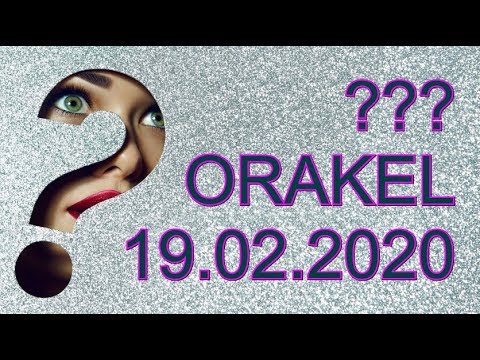 ??? ORAKEL: 19.02.2020