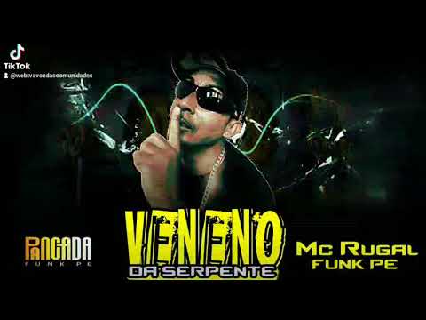VENENO DA SERPENTE 🐍 MC RUGAL DO LITORAL - FUNK PE