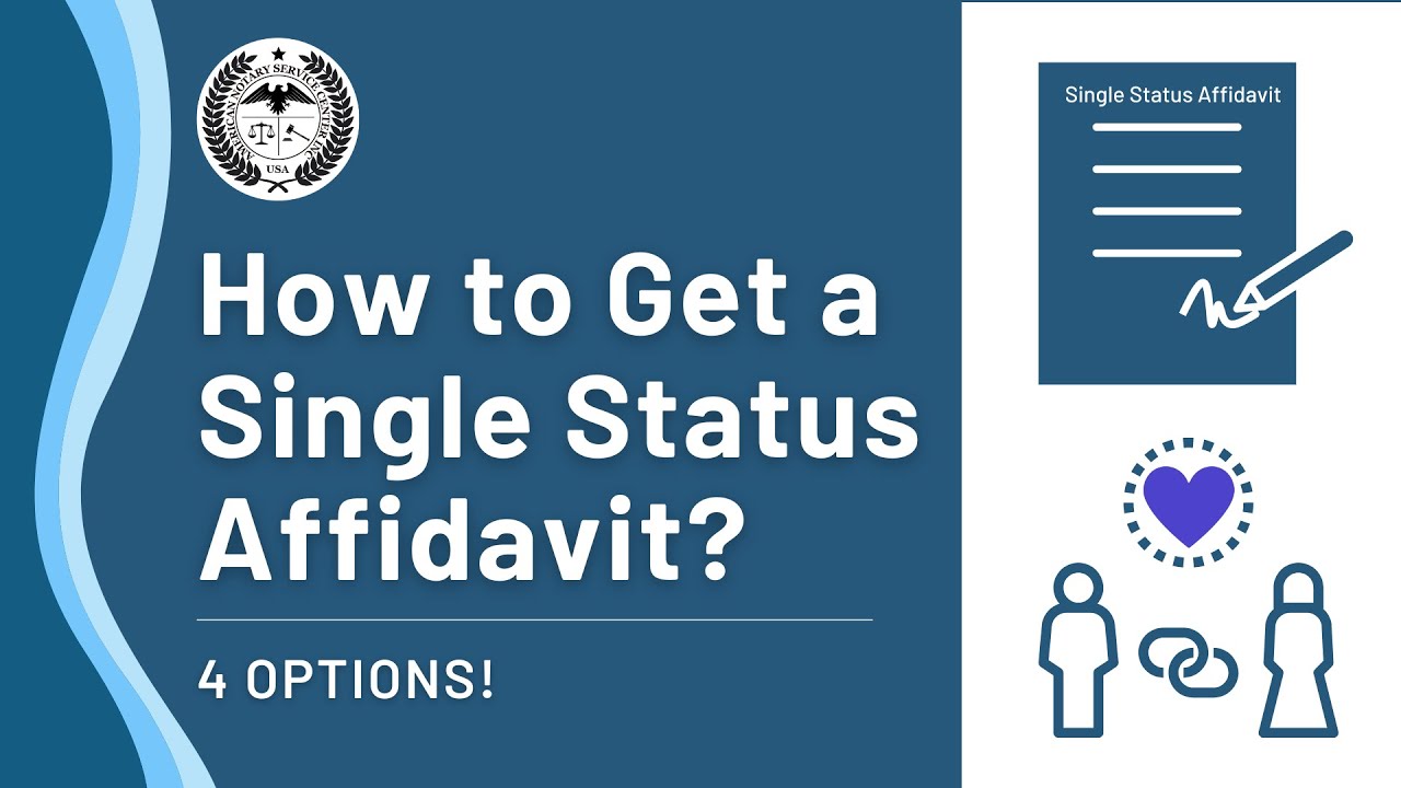 How to Get a Single Status Affidavit? 4 Options!  | ANSC | American Notary Service Center