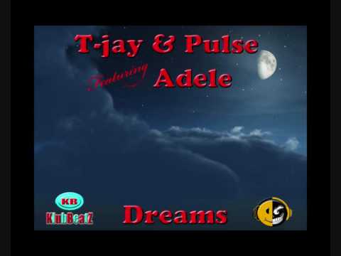 T-jay & Pulse feat Adele - Dreams.wmv