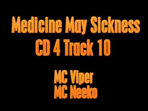 Medicine May Sickness - MC Viper Goes Sick