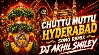 Download lagu CHUTTU MUTTU HYDERABAD SONG REMIX-DJ AKHIL SMILEY mp3