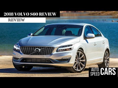 2018 VOLVO S60 REVIEW