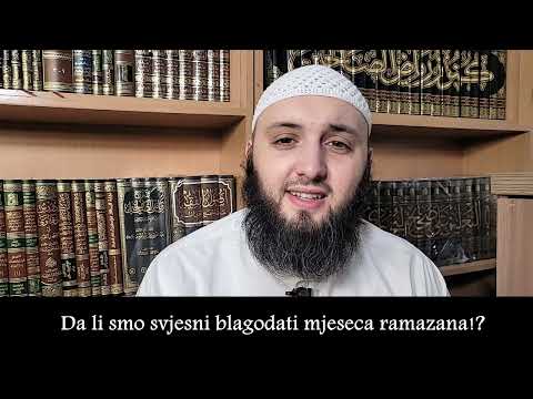 Da li smo svjesni blagodati ramazana? - Irfan Klica