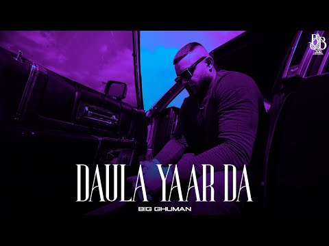 BIG GHUMAN - DAULA YAAR DA ( Official EP Audio ) New Punjabi Song 2023