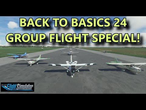 FS2020: Back To Basics With MSFS Group Flight Special (Part 24) - Testing What We've Learnt!
