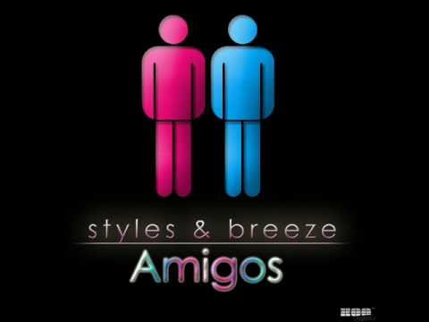 Styles & Breeze - Amigos (Rob Mayth Remix Edit)