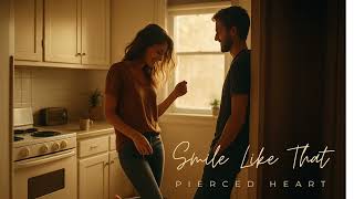 Smile Like That - Pierced Heart