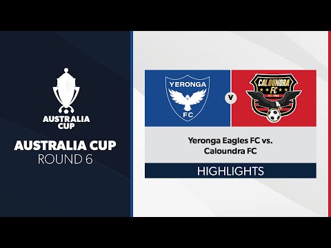 Australia Cup R6 - Yeronga Eagles FC vs. Caloundra FC Highlights