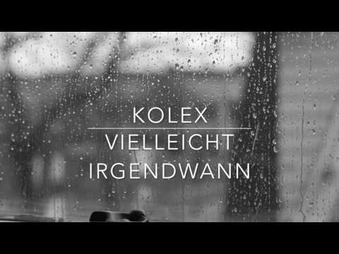 kolex - Vielleicht irgendwann (prod. von JohnnyPierro)