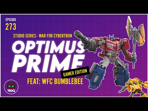 TRDQ: Studio Series War for Cybertron - GAMER EDITION - Optimus Prime - feat: Bumblebee!