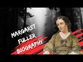 Margaret Fuller Biography The How History Movies Howto Biology Bio Hindi Highlights Hind