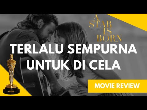 Review a star is born 2018 indonesia astarisborn ep8