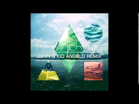 Clean Bandit ft. Jess Glynne - Rather Be (DJ ZENN & Kid Angelo Remix)