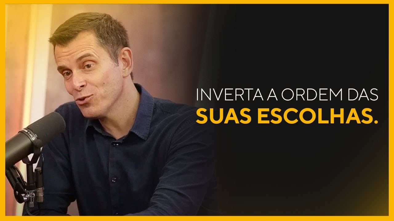 Você já pensou em mudar a ordem das suas escolhas?