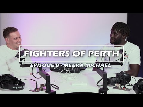 Fighters of Perth (MUAY THAI EDITION) EP 8 - Meeka Michael