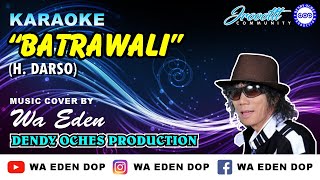 Download lagu KARAOKE BATRAWALI - DARSO │ MUSIC COVER BY WA EDEN mp3 Download lagu KARAOKE BATRAWALI - DARSO │ MUSIC COVER BY WA EDEN mp3
