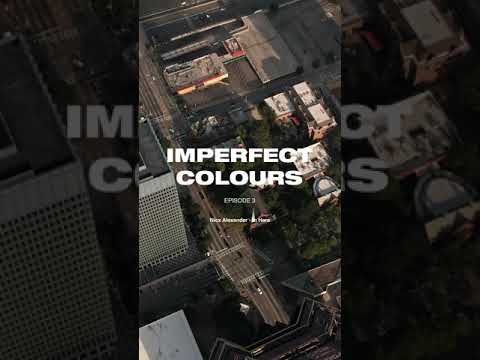 Imperfect Colours - Episode 3 (Season 1)