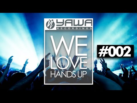 We Love Hands Up - Mix #002 ► Mixed by Jens O. ◄