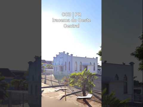 CCB Iracema do Oeste PR | Central #igreja#evangelho#templo#hino#irmandadeccb#ccbhinos#music#louvor