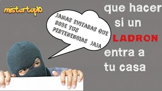 que hacer si un ladrón entra a tu casa 😡😡