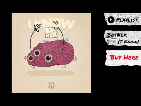 Botnek - "I Know" (Audio) | Dim Mak Records