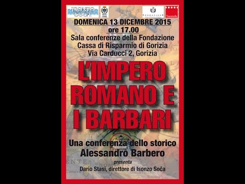 Alessandro Barbero: L'impero romano e i barbari