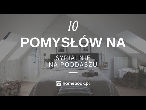 Jak urządzić sypialnię na poddaszu - 10 pomysłów #aranżacja wnętrz #poddasze