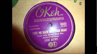 Take Me Back Into Your Heart, by Gene Autry