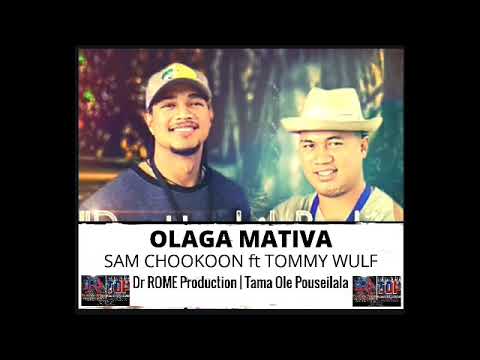 OLAGA MATIVA  by Sam Chookoon ft Tommy Wulf -(DR Production|T.O.P)