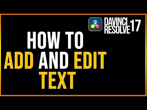 How To Add and Edit Text In Davinci Resolve 17