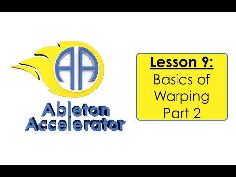 Ableton Live 9 Tutorial | Warping In Ableton (Part 2)