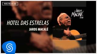 Jards Macalé - Hotel das Estrelas (Ao Vivo) [Áudio Oficial]