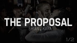 Brian & Kara The Proposal 1/2