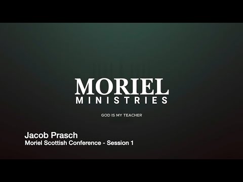 Moriel Scottish Conference - Jacob Prasch - Session 1 - 24-Oct-2025