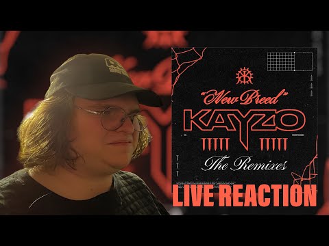 KAYZO - NEW BREED REMIXES | REACTION