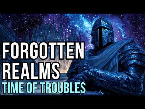 🧭 D&D Lore: Time of Troubles 🧭