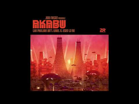 Akabu - The Phuture Ain't What It Used To Be feat. Joel Edwards