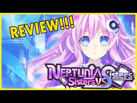 HYPERDIMENSION NEPTUNIA: SISTERS VS. SISTERS REVIEW!