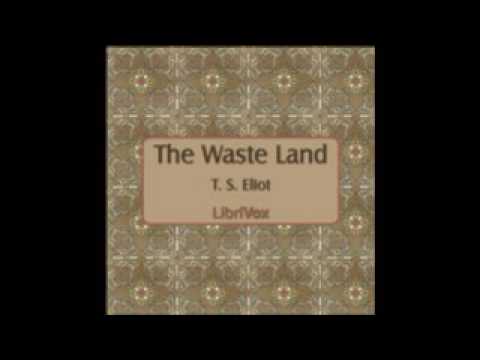 5  The Waste Land   Read by GB The Waste Land