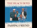 The Beach Boys - Passing Friend