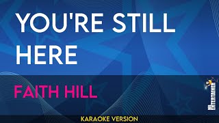 You're Still Here - Faith Hill (KARAOKE)
