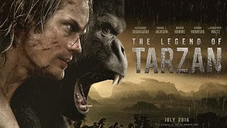 The Legend of Tarzan Film Trailer