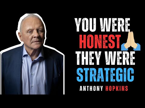 You Were Honest. They Were Strategic | ANTHONY HOPKINS BEST SPEECH |