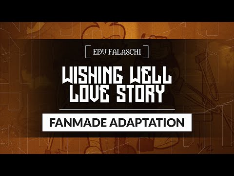 EDU FALASCHI | Wishing Well Love Story | Fanmade adaptation