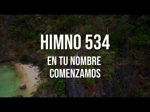 Himno 534 – En tu nombre comenzamos