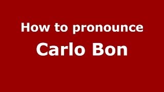 How to pronounce Carlo Bon