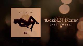 04. Exit Empire - Backdrop Packer (Official Lyric Video)