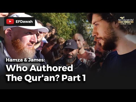 Hamza & James : Who Authored The Qur'an? Part 1