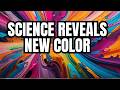 Scientists Just Discovered a NEW Color Humans Can’t See - Meet “OLO”!